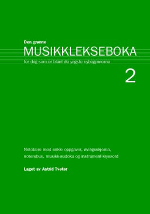 Den Grønne Musikklekseboka 2 - Astrid Tveter